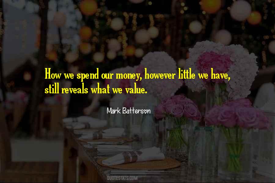 Quotes About What We Value #584172