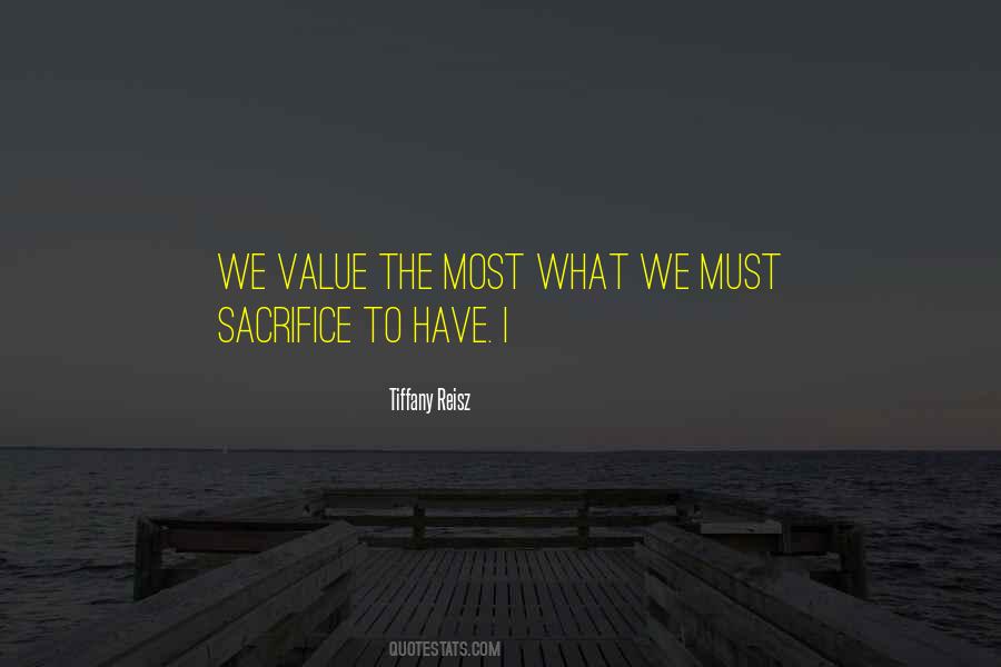 Quotes About What We Value #643116