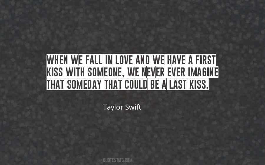 Quotes About Love's First Kiss #1184578