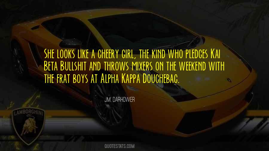 Quotes About Frat #1516510