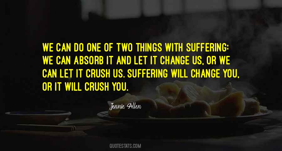 Suffering Will Quotes #749613