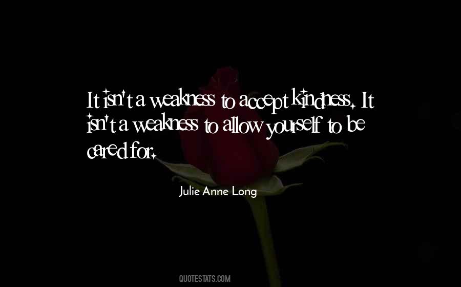 Quotes About Kindness For Weakness #1289704