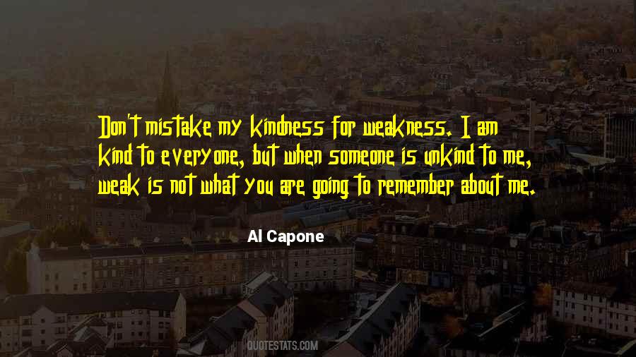 Quotes About Kindness For Weakness #396311