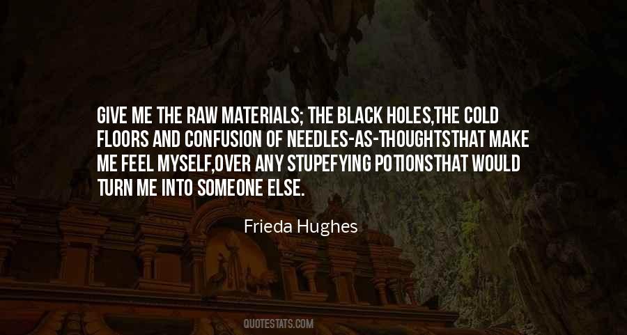 Quotes About Raw Materials #221978