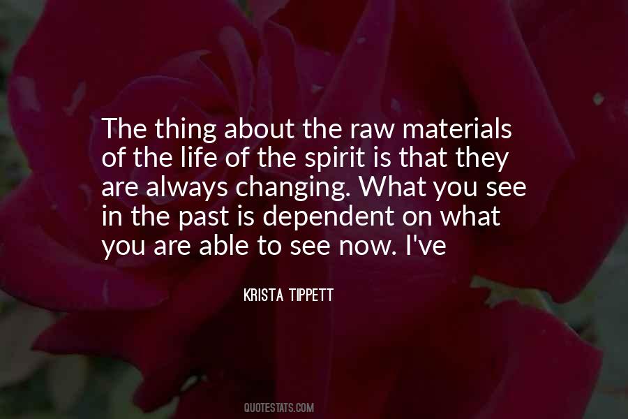 Quotes About Raw Materials #398768