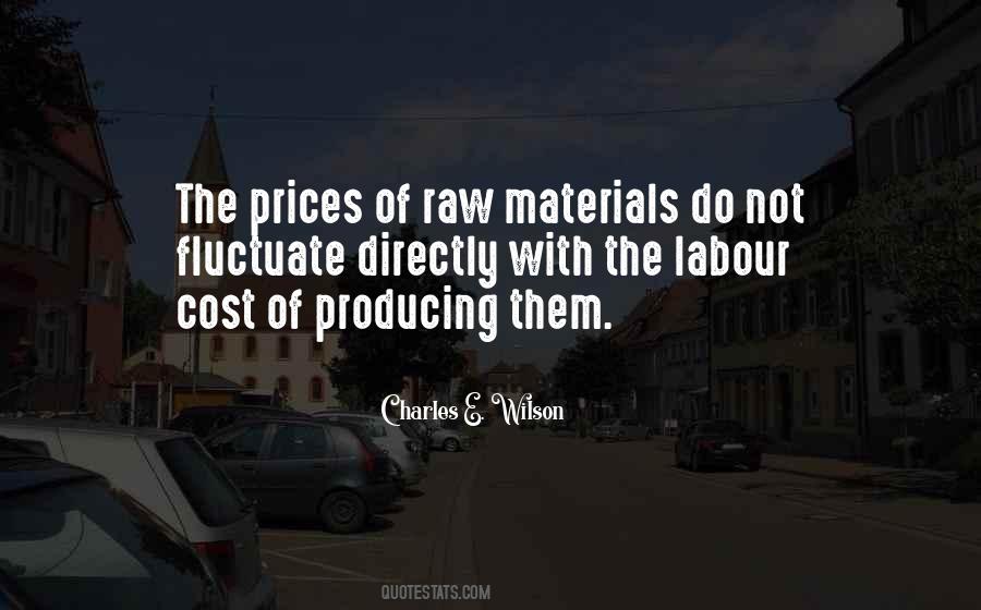 Quotes About Raw Materials #834770