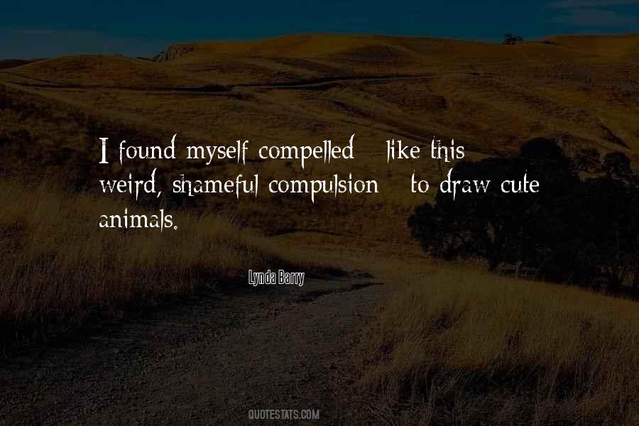 Quotes About Compelled #1306654