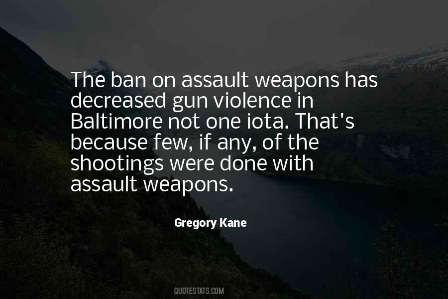 Quotes About Assault Weapons Ban #1704319