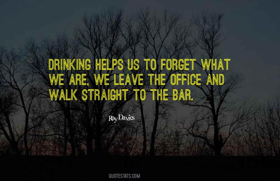 Quotes About Drinking To Forget #1217179