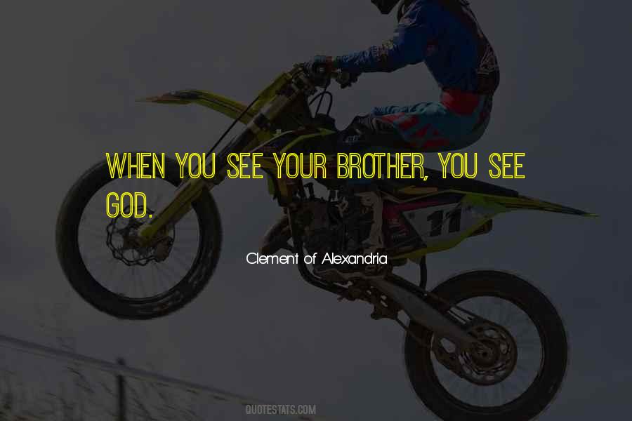 Quotes About Your Brother #1705046