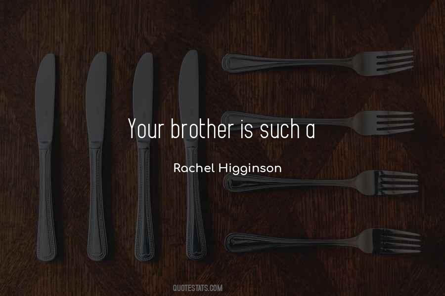 Quotes About Your Brother #1791737