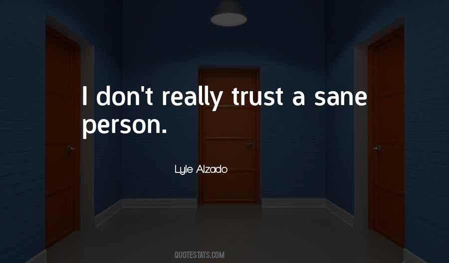 Quotes About Sane #1278063