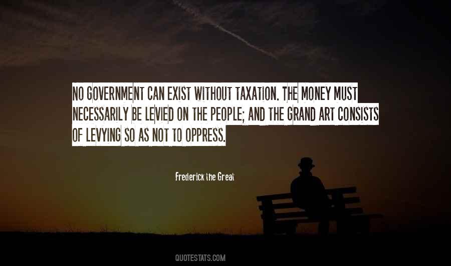Quotes About Government Taxation #1217558