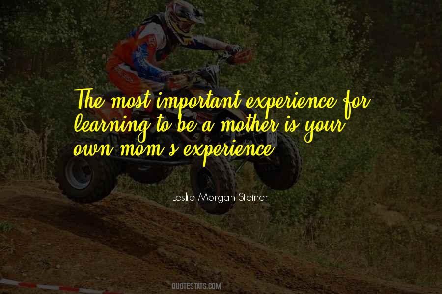 Experience Is The Mother Quotes #781069