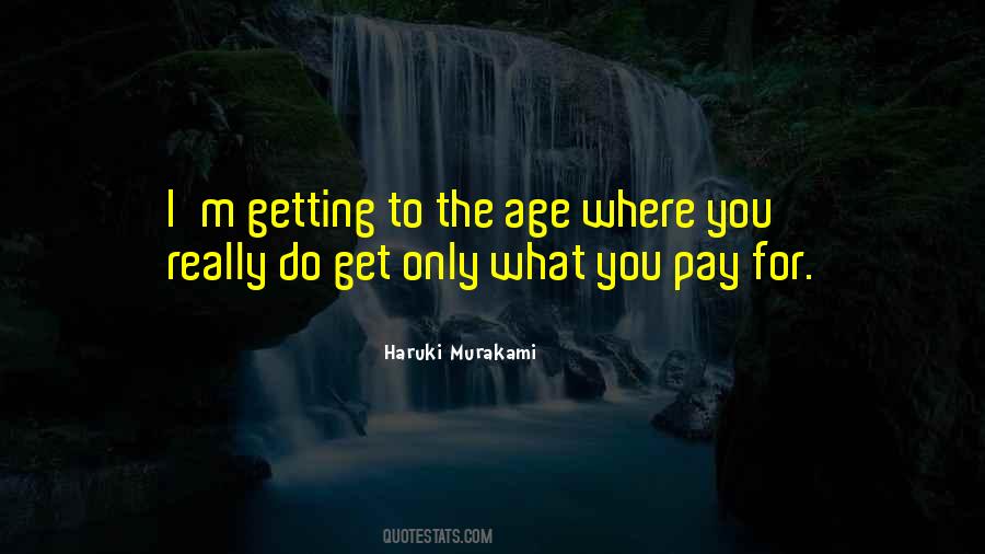 Quotes About You Get What You Pay For #1005281