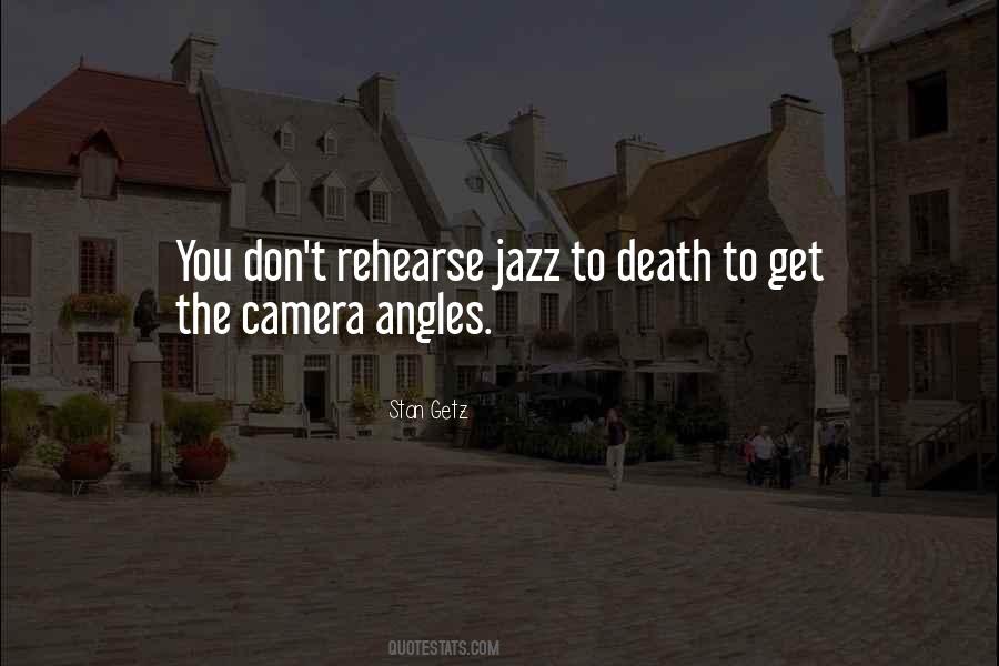 Quotes About Camera Angles #1471620
