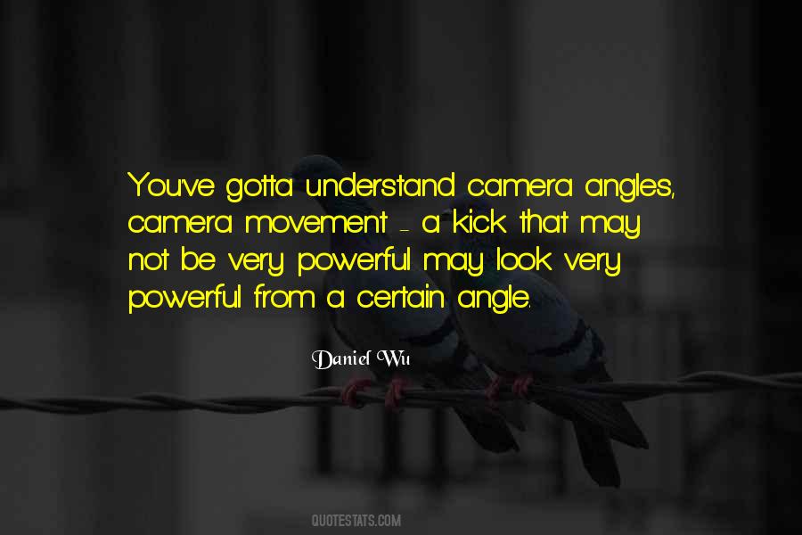 Quotes About Camera Angles #463923
