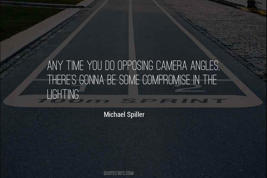 Quotes About Camera Angles #609486