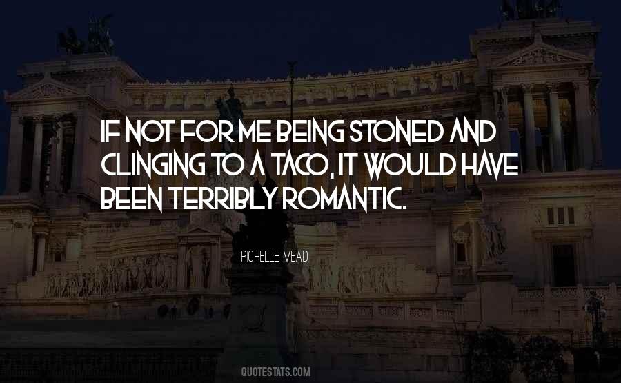 Quotes About Being Stoned #1534493