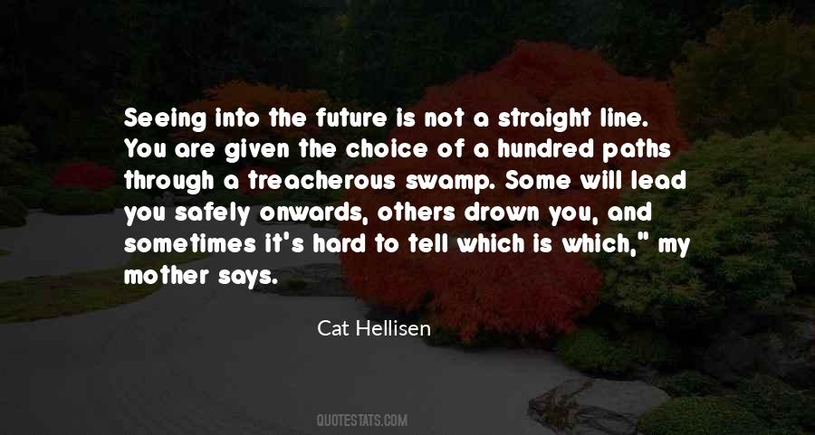 Seeing Into The Future Quotes #348899
