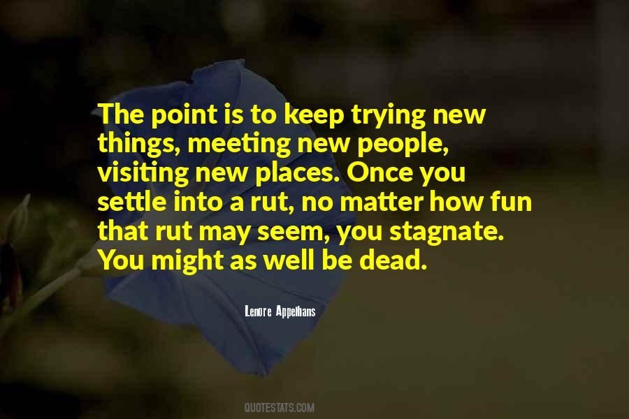 Quotes About Trying New Things #1549293