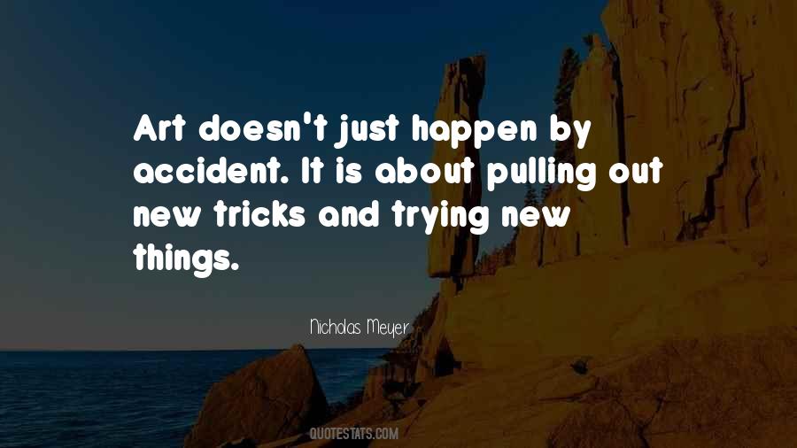Quotes About Trying New Things #1707178