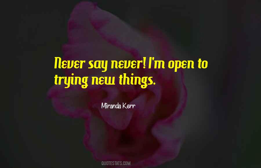 Quotes About Trying New Things #1779271