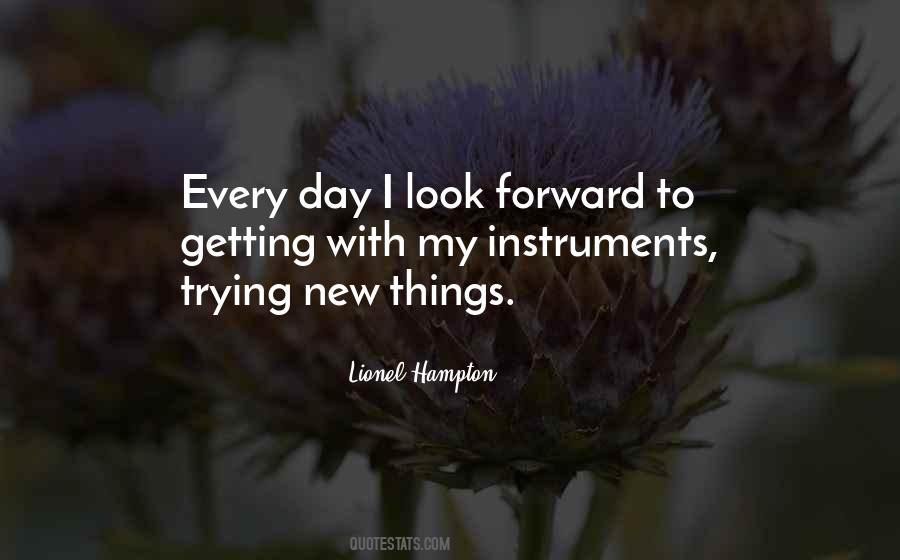 Quotes About Trying New Things #394386