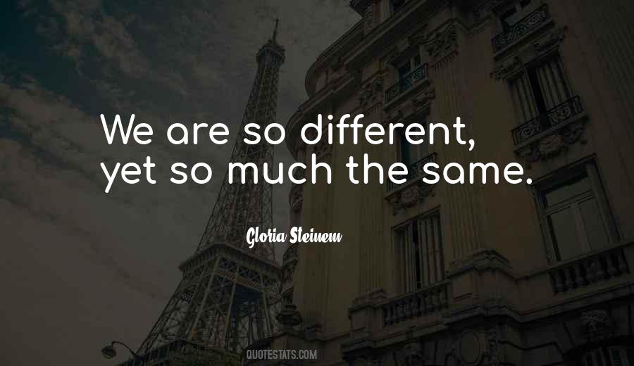 Different Yet The Same Quotes #1713368