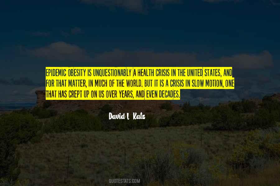 Epidemic Of Obesity Quotes #1608383