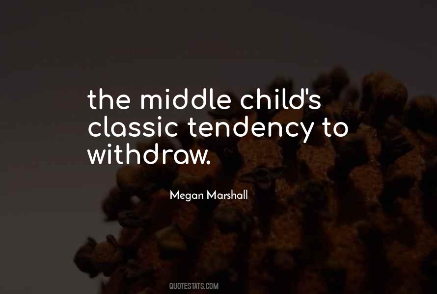 Quotes About The Middle Child #250275