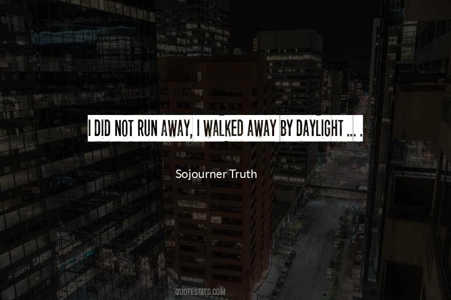Quotes About Running Away From The Truth #1721365