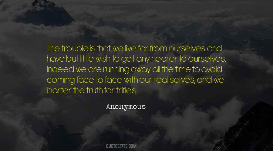 Quotes About Running Away From The Truth #1765036