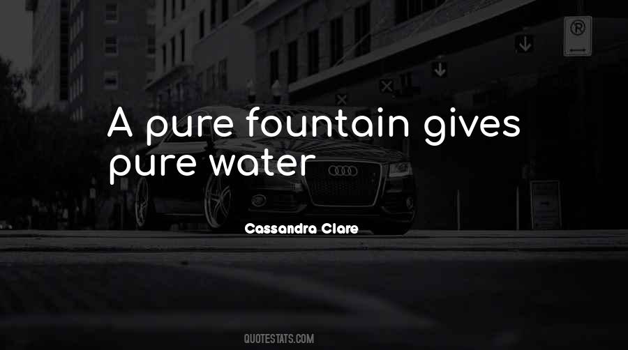 Quotes About Pure Water #1543969