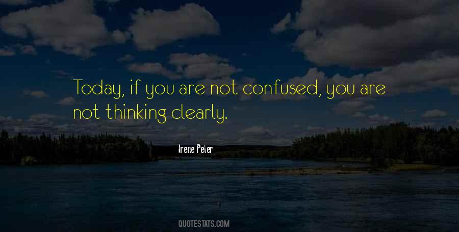 Quotes About Thinking Clearly #518687