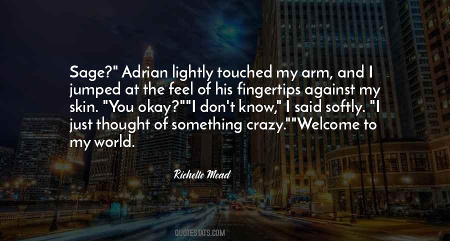 Welcome To My World Quotes #496413