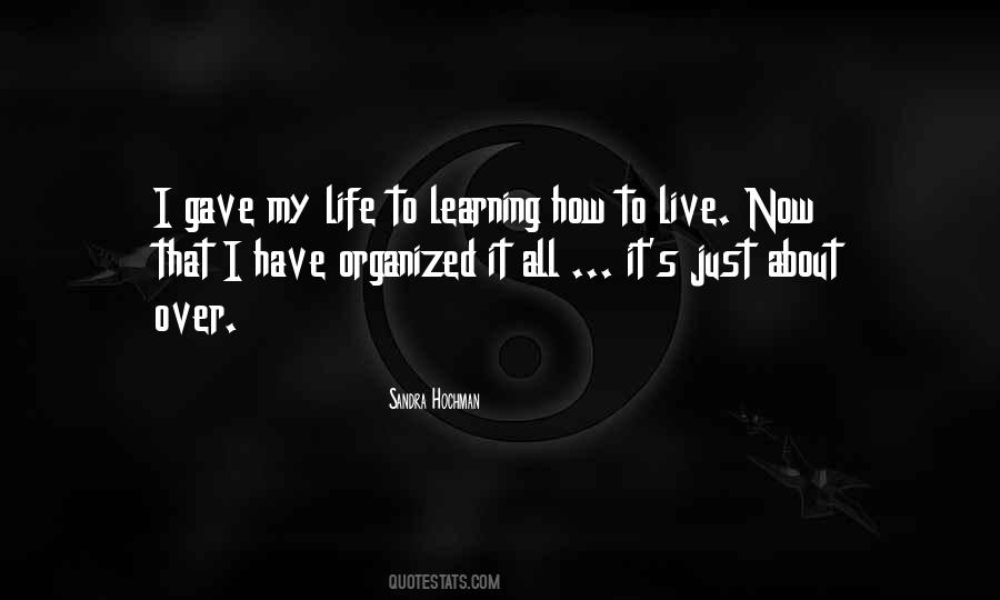 Quotes About Learning How To Live #1663063
