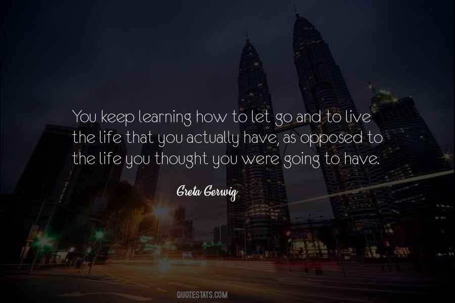 Quotes About Learning How To Live #432337