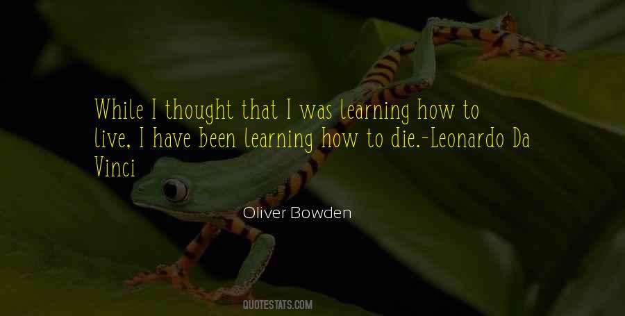 Quotes About Learning How To Live #776374