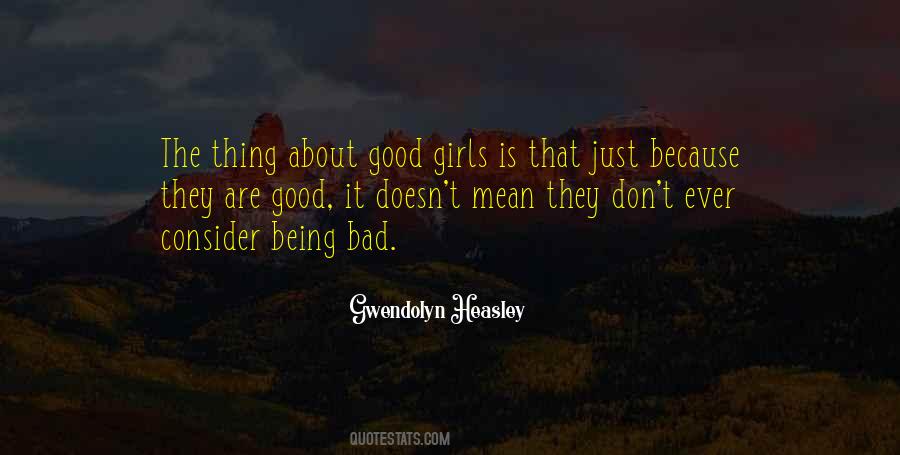 Quotes About Being Bad #1723656
