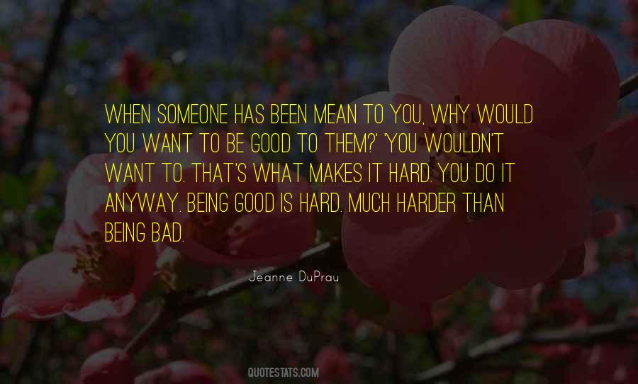Quotes About Being Bad #547342