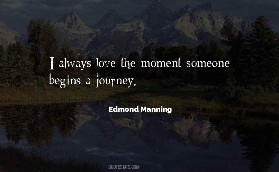 Quotes About Journey Begins #1173634