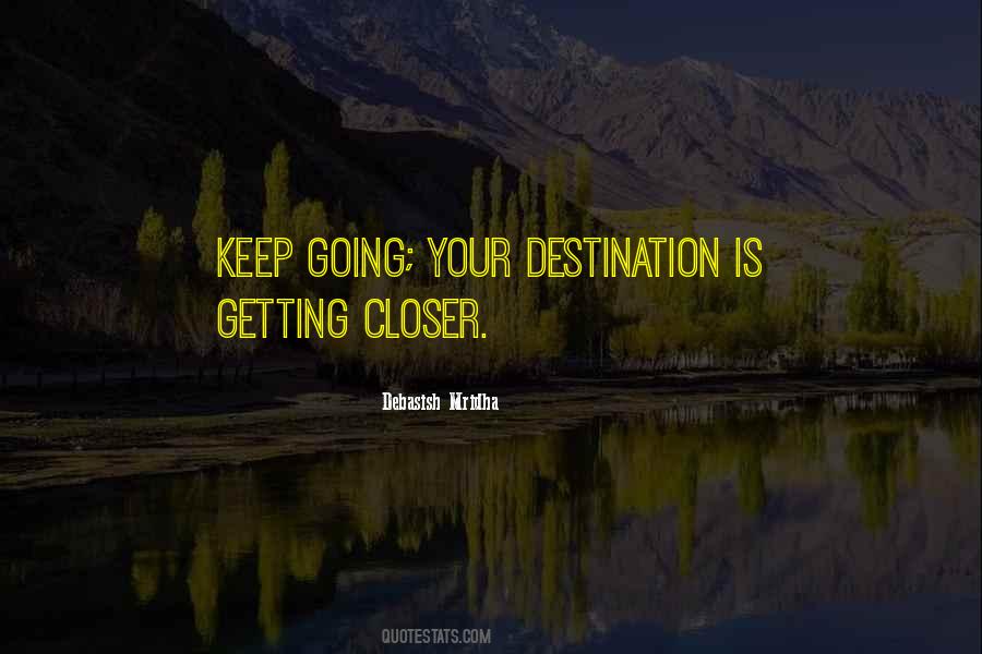Quotes About Getting Closer #1221076