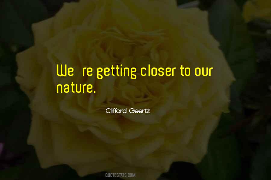 Quotes About Getting Closer #131010