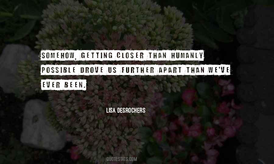 Quotes About Getting Closer #1687191