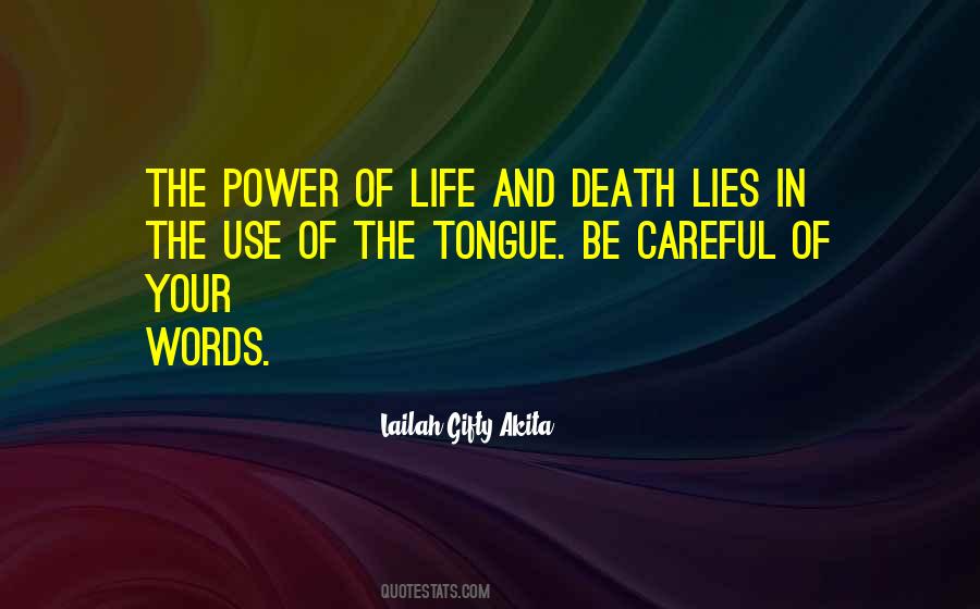 Careful Of Your Words Quotes #1788985