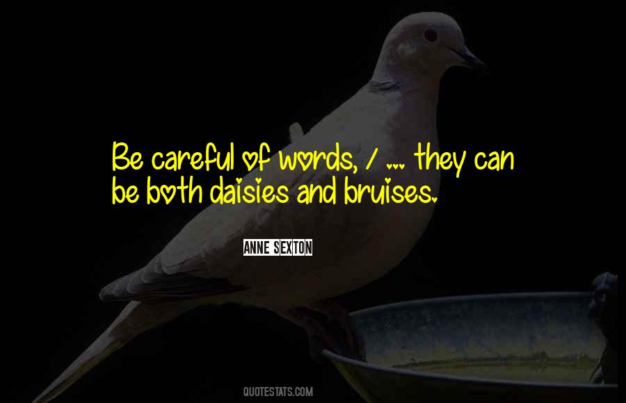 Careful Of Your Words Quotes #39423