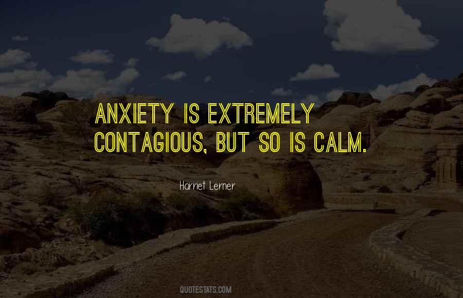 Anxiety Is Quotes #1511765