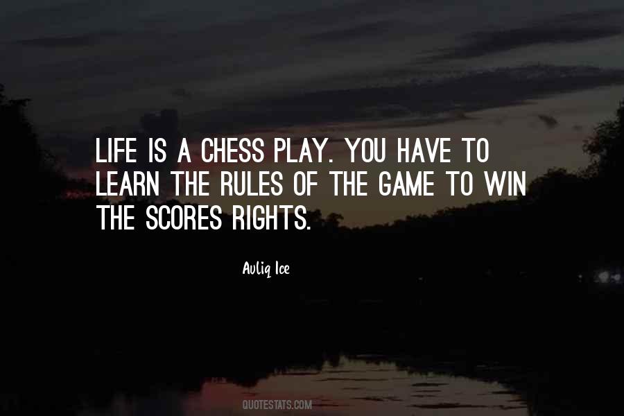 Life Is A Game Of Chess Quotes #1394714