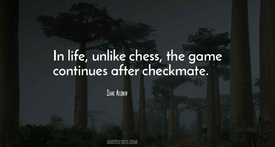 Life Is A Game Of Chess Quotes #1430704